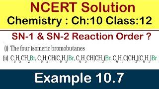 Chemistry NCERT Solution Class 12 | Haloarene Haloalkane Example 10.7