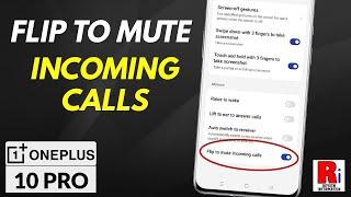 How to Enable Flip to Mute Incoming Calls Feature in OnePlus 10 Pro