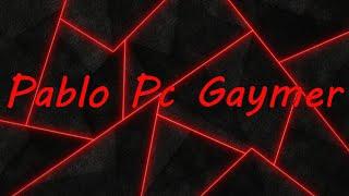 Trailer Del Canal Pablo Pc Gaymer