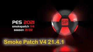patch pes, pes 2022 patch, Smoke Patch V4 21.4.1, Season 21_22
