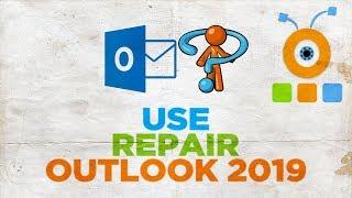 How to Use Repair in Outlook 2019