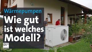 Wärmepumpen im Test: So schneiden unterschiedliche Modelle ab | mehr/wert | BR24