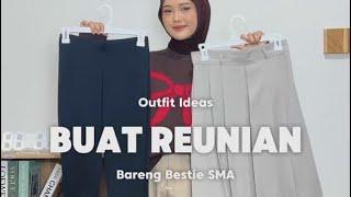 Outfit Ideas BUAT REUNIAN Bareng Bestie ️‍ #outfitideas #reunian #viralvideo