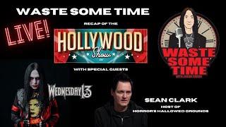 Wednesday 13, Sean Clark & I Recap Our Visit to The Hollywood Show