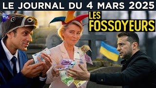 Ukraine : l’UE vers la banqueroute ? - JT du mardi 4 mars 2025