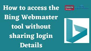 How to access the Bing Webmaster tool without sharing login Details | SEO Tutorial | Digital Rakesh