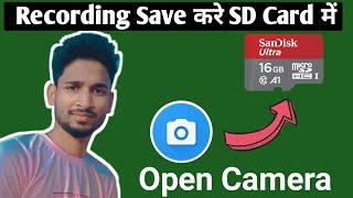 Open Camera How to Save on SD Card|How To Save Open Camera Videos In SD Card |video sd card me save