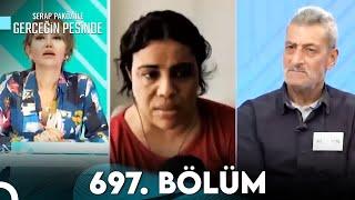 Gerçeğin Peşinde 697. Bölüm