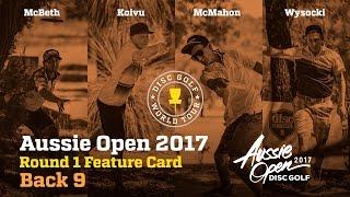 2017 Aussie Open Round 1 Feature Card Back 9 (McBeth, Wysocki, McMahon, Koivu)