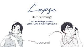 Homecomings - Lapse | "Insomniacs After School" Ending Theme | KAN/ROM/ENG Lyrics