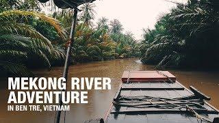 MEKONG RIVER TOUR: Things to Do in Ben Tre, Vietnam