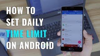 How to set Daily Usage Time Limit On Android Apps
