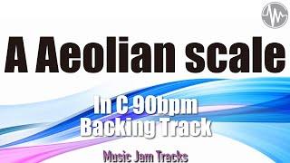 【 A Aeolian 】Scale Training Backing Track C Major 90bpm Jam Track