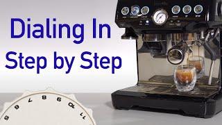 Dialing In Breville Barista Express | Dose, grind, yield, time