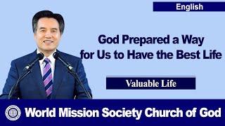 Valuable Life 【 World Mission Society Church of God 】