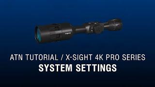 System Settings of ATN X-Sight 4K - How To Guide