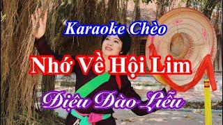 Karaoke Chèo - Nhớ Về Hội Lim - Điệu Đào Liễu - Lời Hồng Hoa