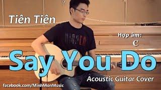 Say You Do (Tiên Tiên) - Guitar cover by Minh Mon