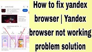 How to fix yandex browser | Yandex browser not working problem solution