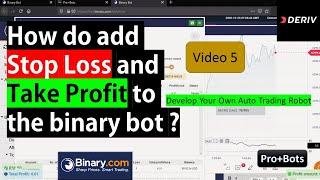 How to Add Stop Loss and Take  Profit to the binary bot? - Video 5 - Pro+Bots