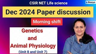 CSIR NET Dec 2024 Morning shift paper discussion | Genetics and Animal physiology