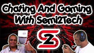 Chatting/Gaming With Semi2Tech