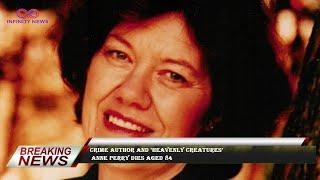 Crime author and ‘Heavenly Creatures’  Anne Perry dies aged 84