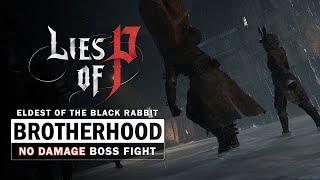 Lies of P - Eldest of the Black Rabbit Brotherhood Boss Fight (No Damage)