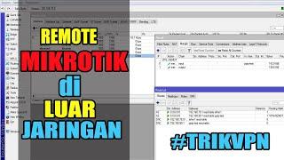 Mudah Cara Remote Mikrotik Dengan VPN