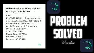 How To Solve Video Resolution is Too high Problem in alight motion 2020//Problem solved//fix videos