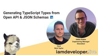 Generating TypeScript Types from Open API & JSON Schemas with Eddie Hinkle