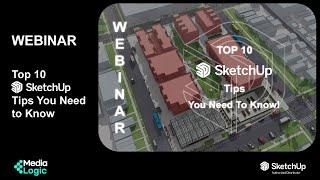 #WEBINAR: 10 Tips You #Need to know about #SketchUp