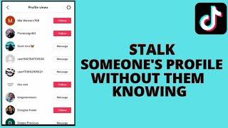 How to stalk someone's Tiktok without them knowing
