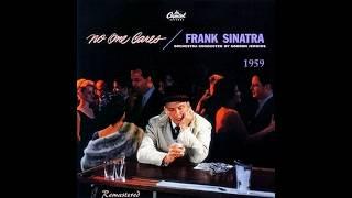 Frank Sinatra - When No One Cares