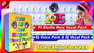 2025 All Desi Bhojpuri Vocal Pack | Fl Studio New Vocal Pack | Dj Voice Pack & Dj Vocal Pack