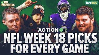 NFL Week 18 Betting Predictions & BETS for EVERY NFL Game! NFL Expert Picks | The Favorites Podcast