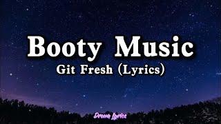 Booty Music "That's the way I like it" - Git Fresh (Lyrics) Tiktok Song 