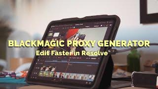 Blackmagic Proxy Generator and What are Proxies? | DaVinci Resolve