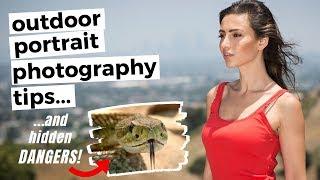 Outdoor Portrait Photography Tips and Hidden Dangers!