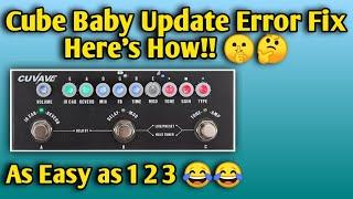 CUVAVE CUBE BABY FREEZING ERROR FIX | How to Fix the Update Error on Cube Baby | Cube Baby Error Fix