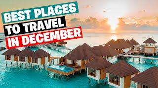 Best December Vacations - Travel Guide 2024