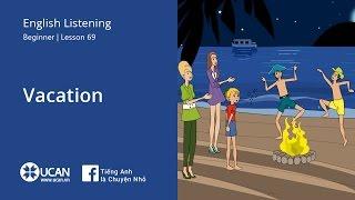 Learn English Via Listening | Beginner - Lesson 69. Vacation