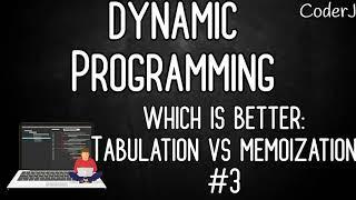 Dynamic Programming for Beginners | #3 | Tabulation vs Memoization | CoderJ