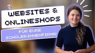 Website & Onlineshops in Schüler:innenfirmen - so funktioniert's! #klassezukunft