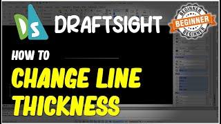 DraftSight How To Change Line Thickness