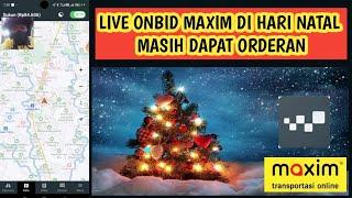 VLOG ONBID MAXIM DI HARI NATAL MASIH DAPAT ORDERAN