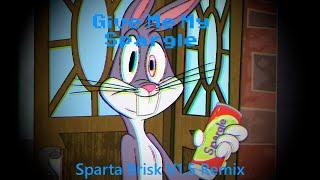 (TLTS) Bugs Bunny: "Give Me My Spargle!" (Sparta Brisk V1.5 Remix)