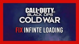 Fix Infinite loading screens | Black Ops: Cold War