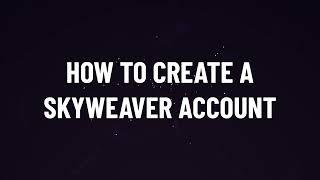 Skyweaver Tutorial: Getting Started