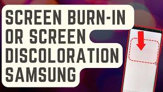 FIXED: Screen Burn-In Or Screen Discoloration On Samsung [Updated Solutions]